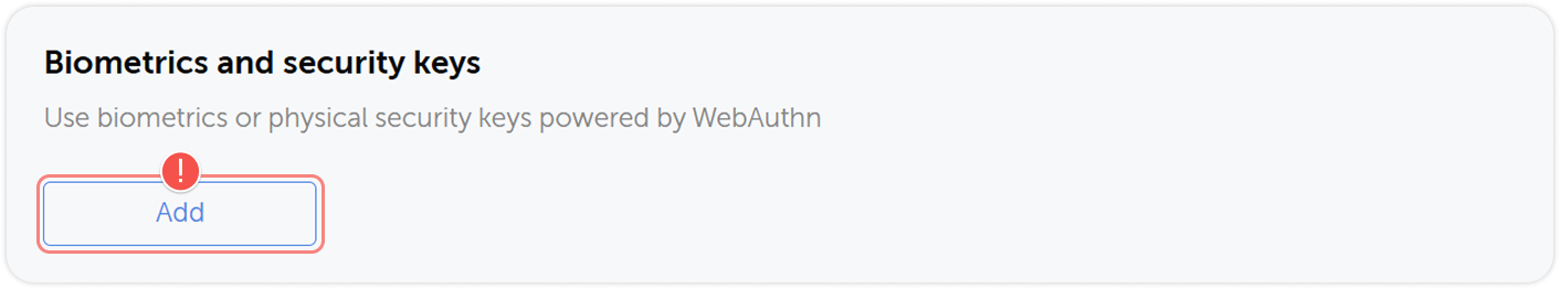 Adding a security key or biometric factor
